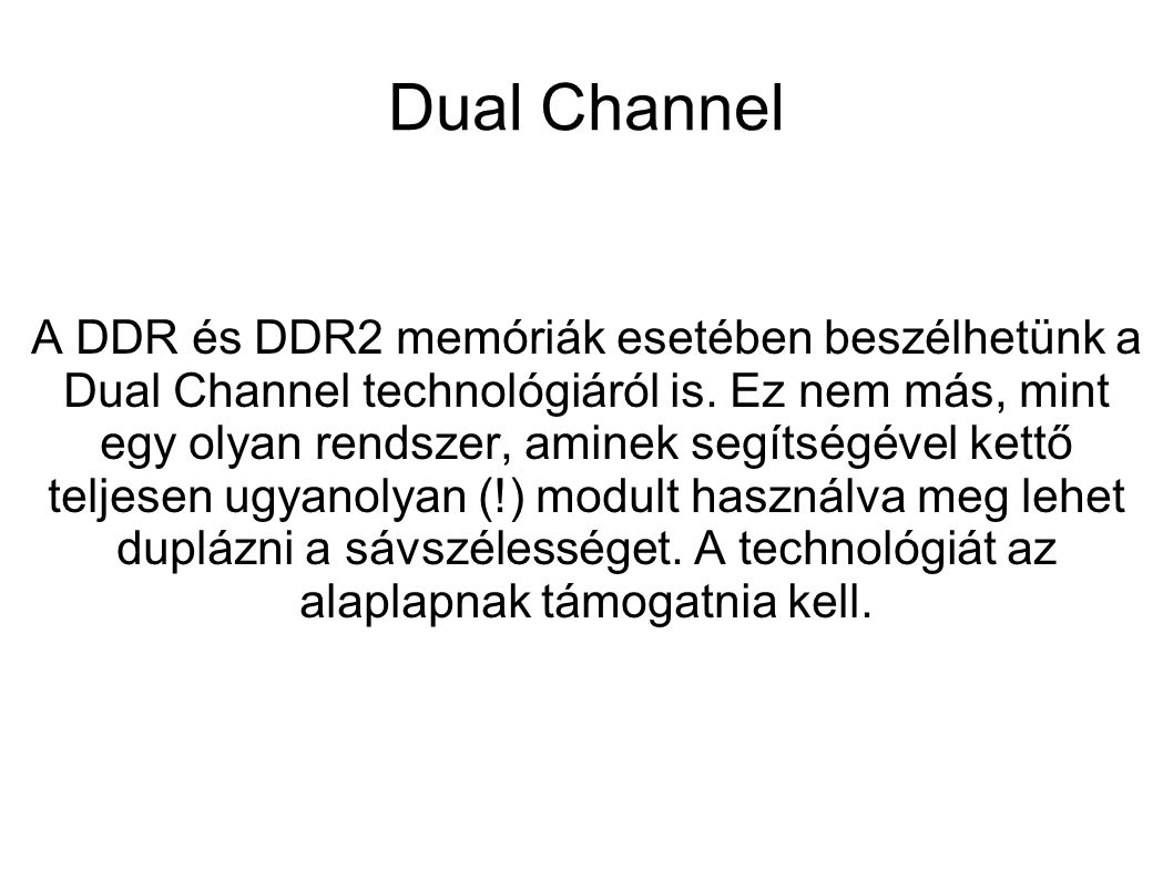 Dual Channel