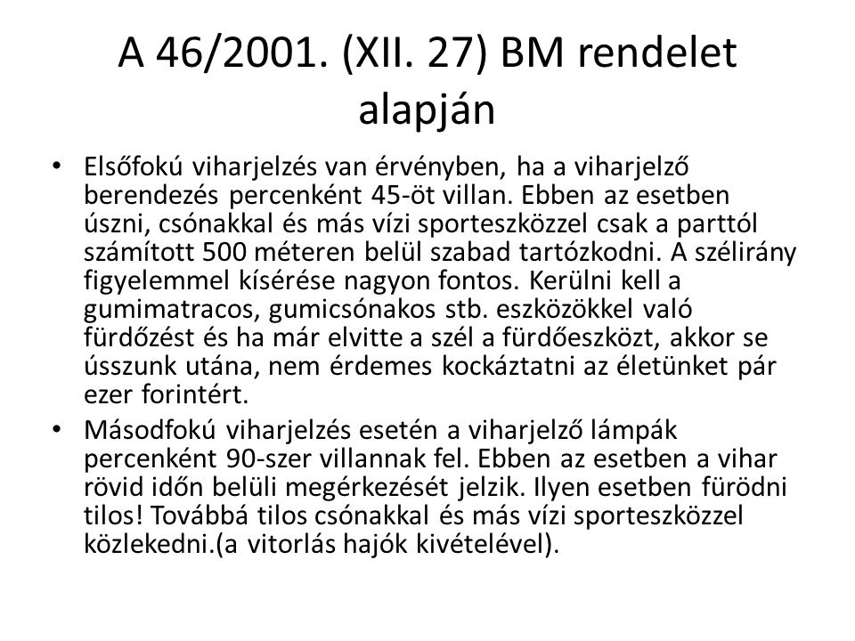 A 46/2001. (XII. 27) BM rendelet alapján
