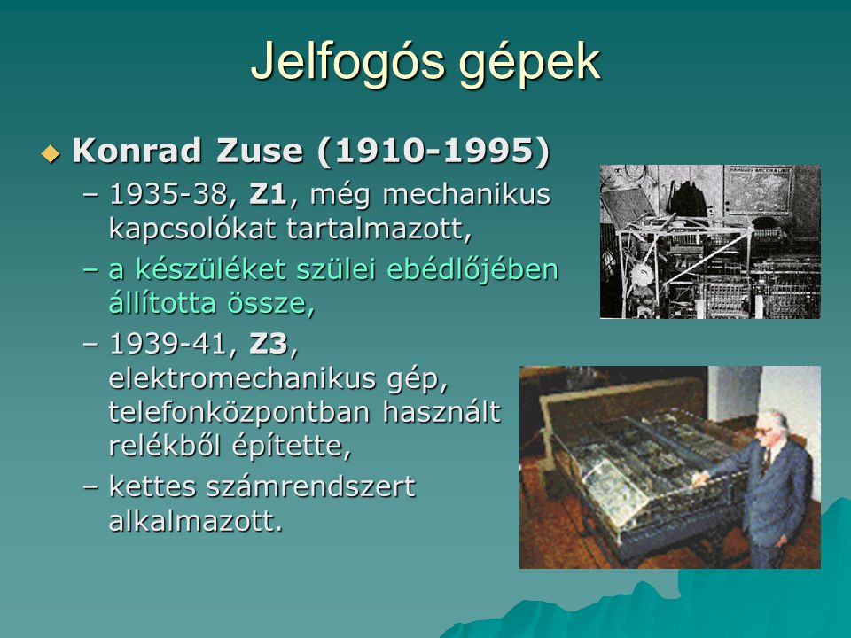 Jelfogós gépek Konrad Zuse ( )
