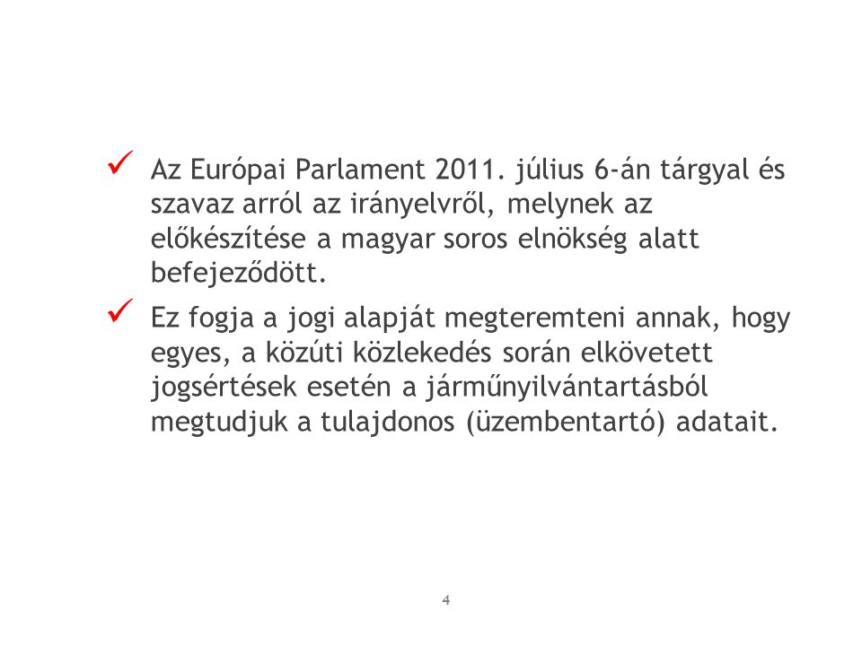Az Európai Parlament július 6-án tárgyal és szavaz arról az irányelvről, melynek az előkészítése a magyar soros elnökség alatt befejeződött.