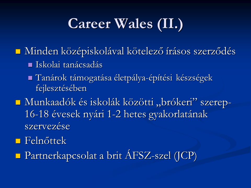 Career Wales (II.) Minden középiskolával kötelező írásos szerződés