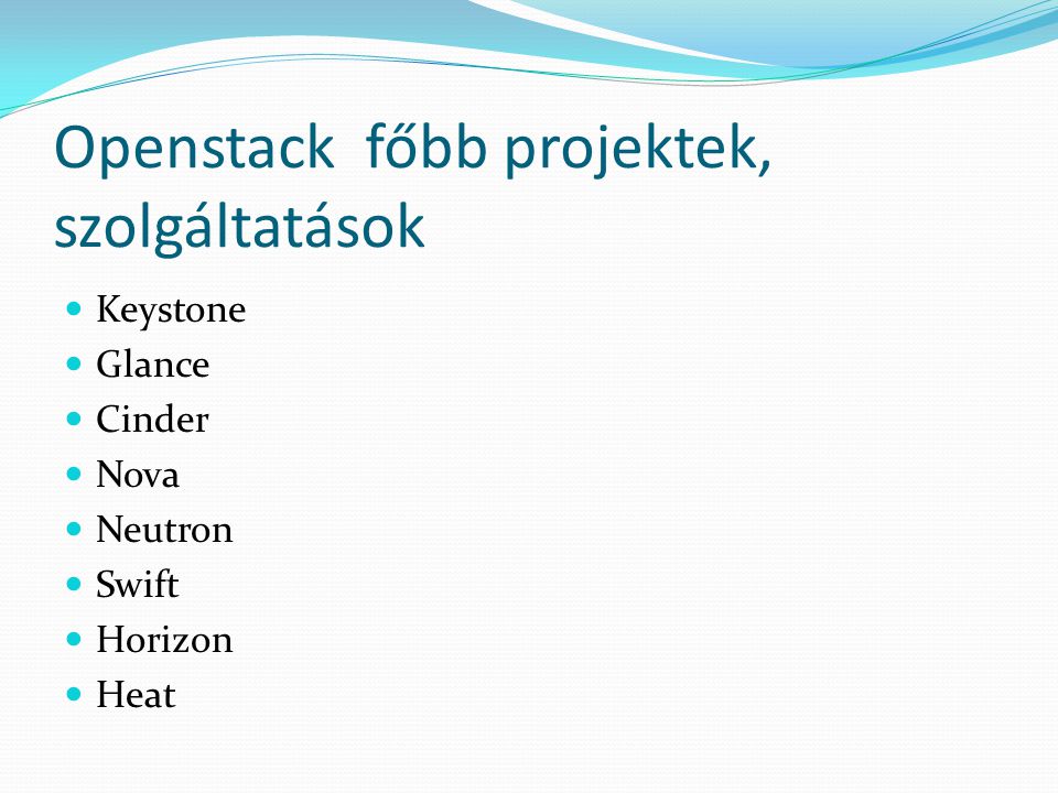 Openstack főbb projektek, szolgáltatások