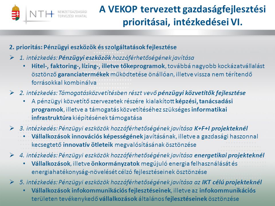 A VEKOP tervezett gazdaságfejlesztési prioritásai, intézkedései VI.