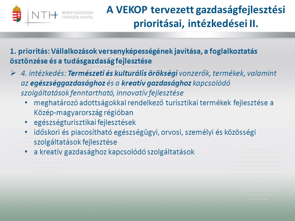 A VEKOP tervezett gazdaságfejlesztési prioritásai, intézkedései II.