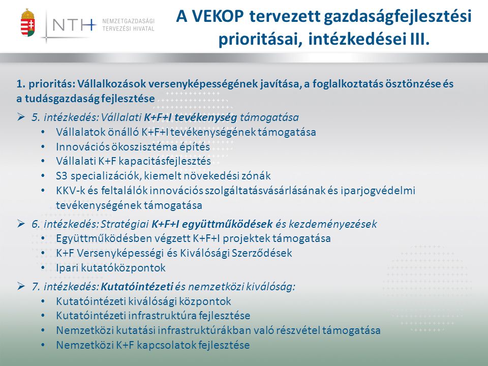 A VEKOP tervezett gazdaságfejlesztési prioritásai, intézkedései III.