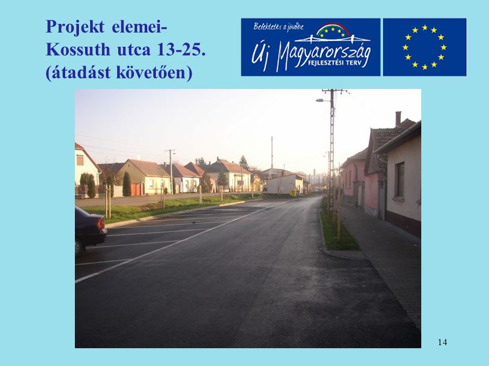 Projekt elemei- Kossuth utca (átadást követően)