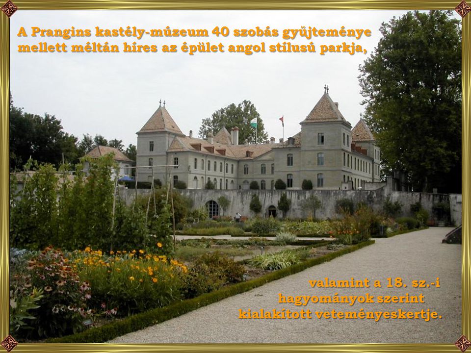 A Prangins kastély-múzeum 40 szobás gyűjteménye