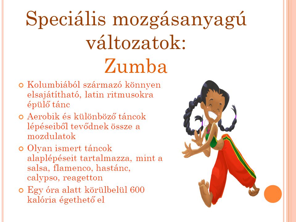 Speciális mozgásanyagú változatok: Zumba