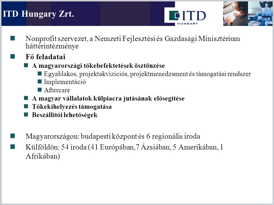ITD Hungary Zrt. Nonprofit szervezet, a Nemzeti Fejlesztési és Gazdasági Minisztérium háttérintézménye.