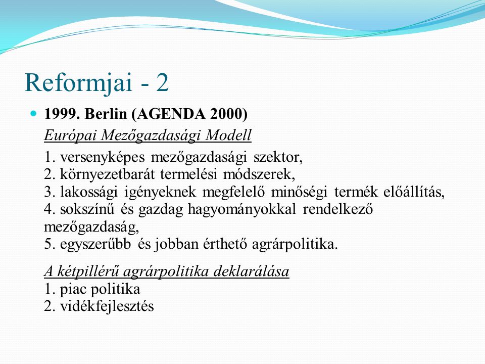 Reformjai Berlin (AGENDA 2000) Európai Mezőgazdasági Modell