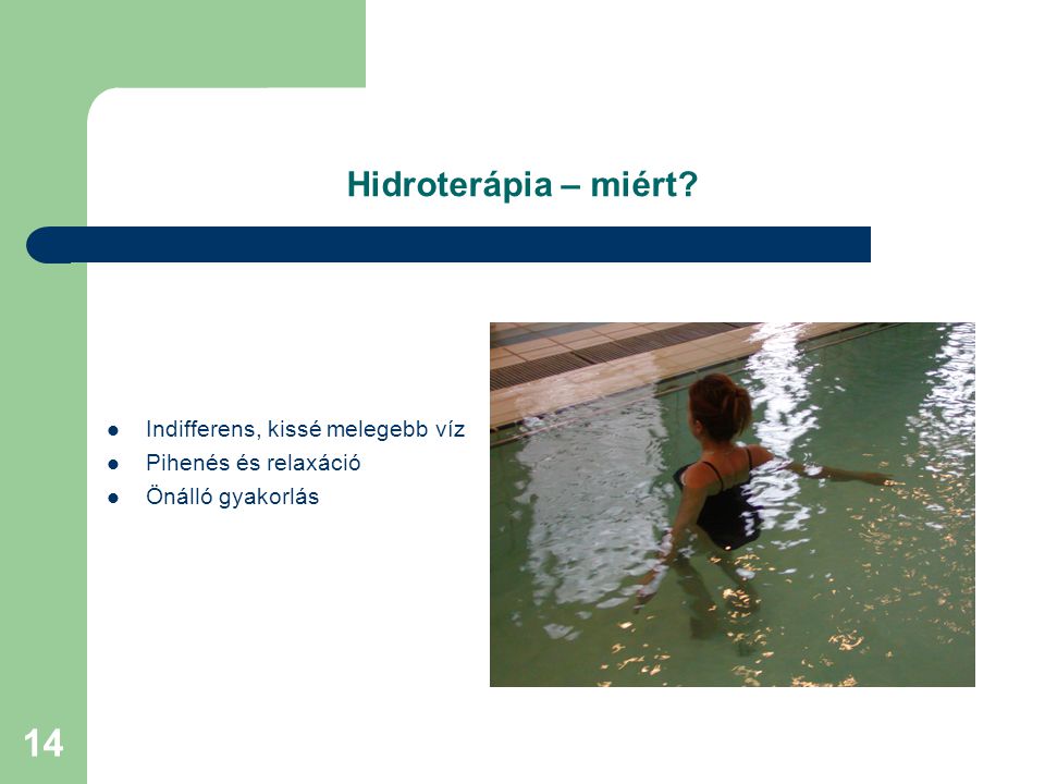Hidroterápia – miért Indifferens, kissé melegebb víz