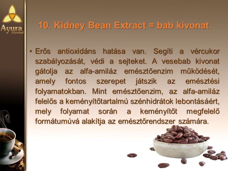 10. Kidney Bean Extract = bab kivonat