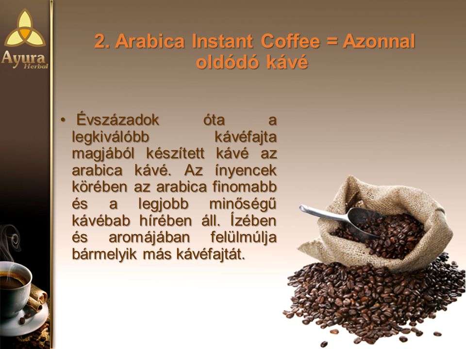2. Arabica Instant Coffee = Azonnal oldódó kávé