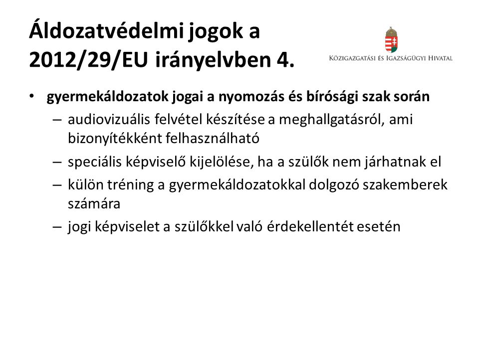 Áldozatvédelmi jogok a 2012/29/EU irányelvben 4.