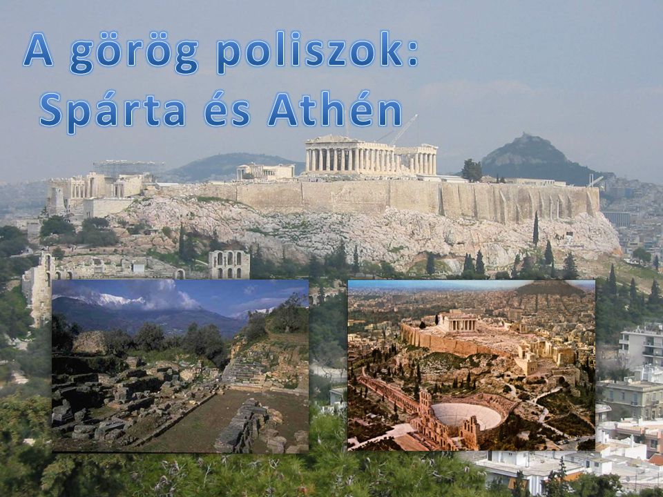 A görög poliszok: Spárta és Athén