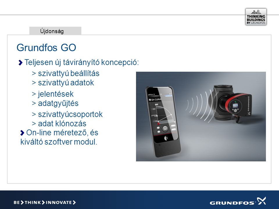 Grundfos GO Teljesen új távirányító koncepció:
