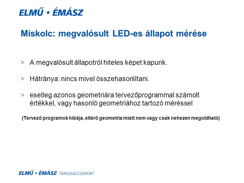 Miskolc: megvalósult LED-es állapot mérése