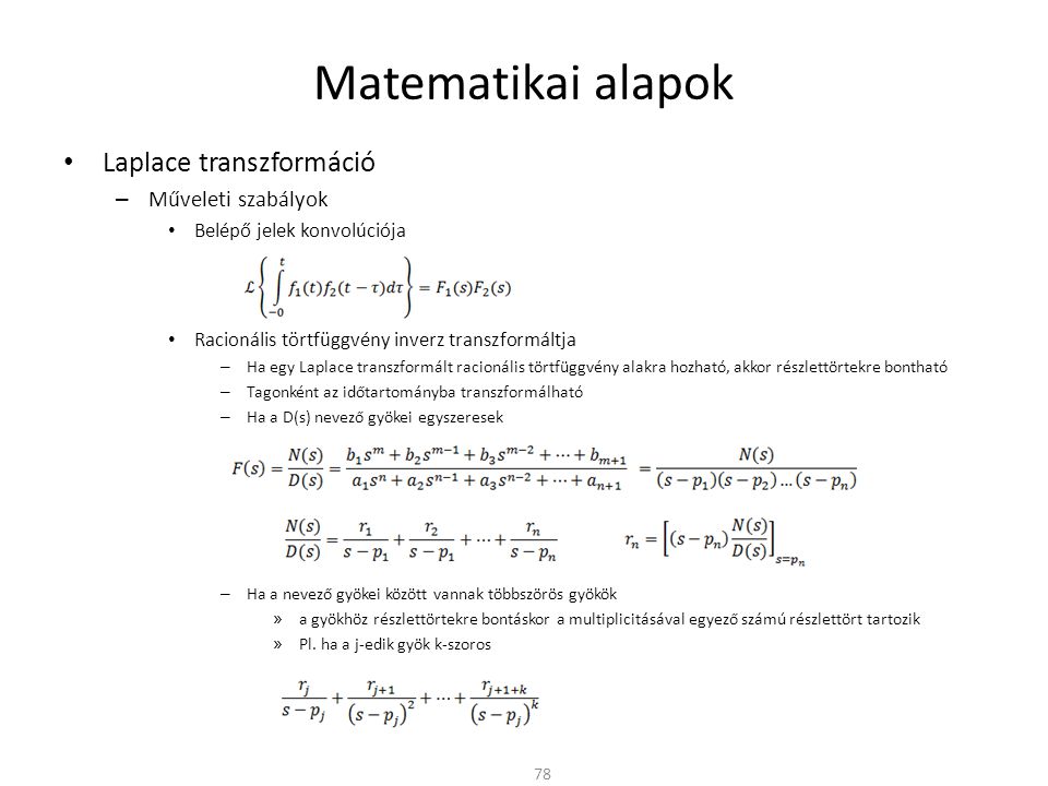 Matematikai alapok Laplace transzformáció Műveleti szabályok