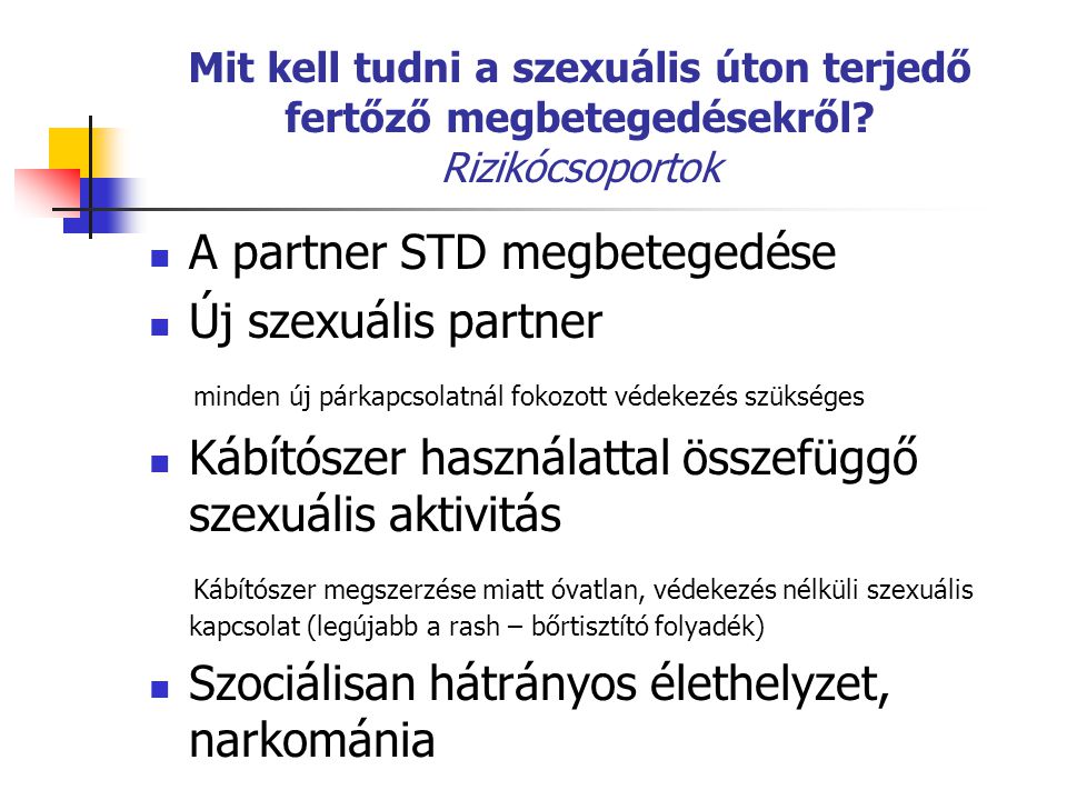 A partner STD megbetegedése Új szexuális partner