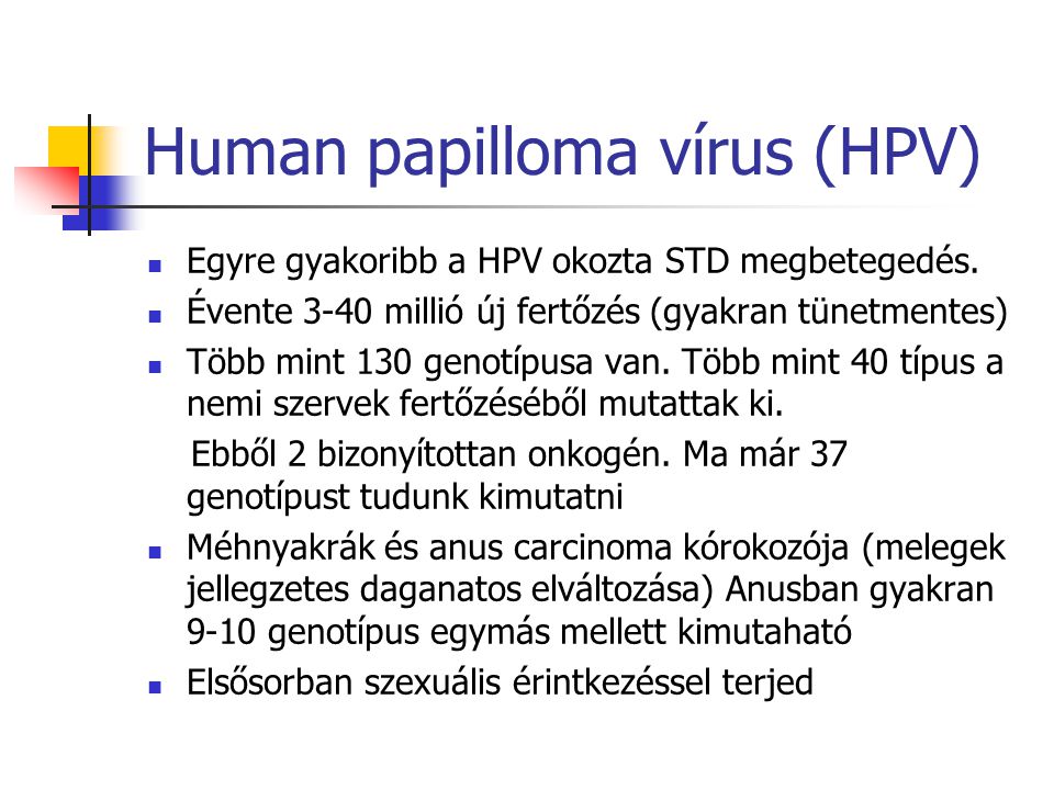 Human papilloma vírus (HPV)