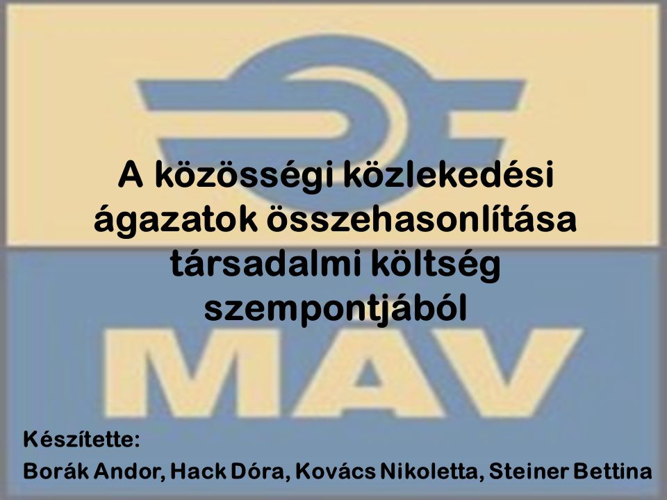 Készítette: Borák Andor, Hack Dóra, Kovács Nikoletta, Steiner Bettina