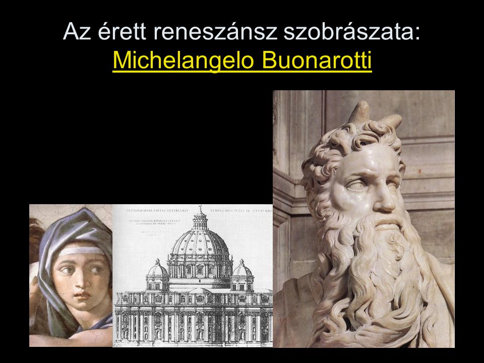 Az érett reneszánsz szobrászata: Michelangelo Buonarotti