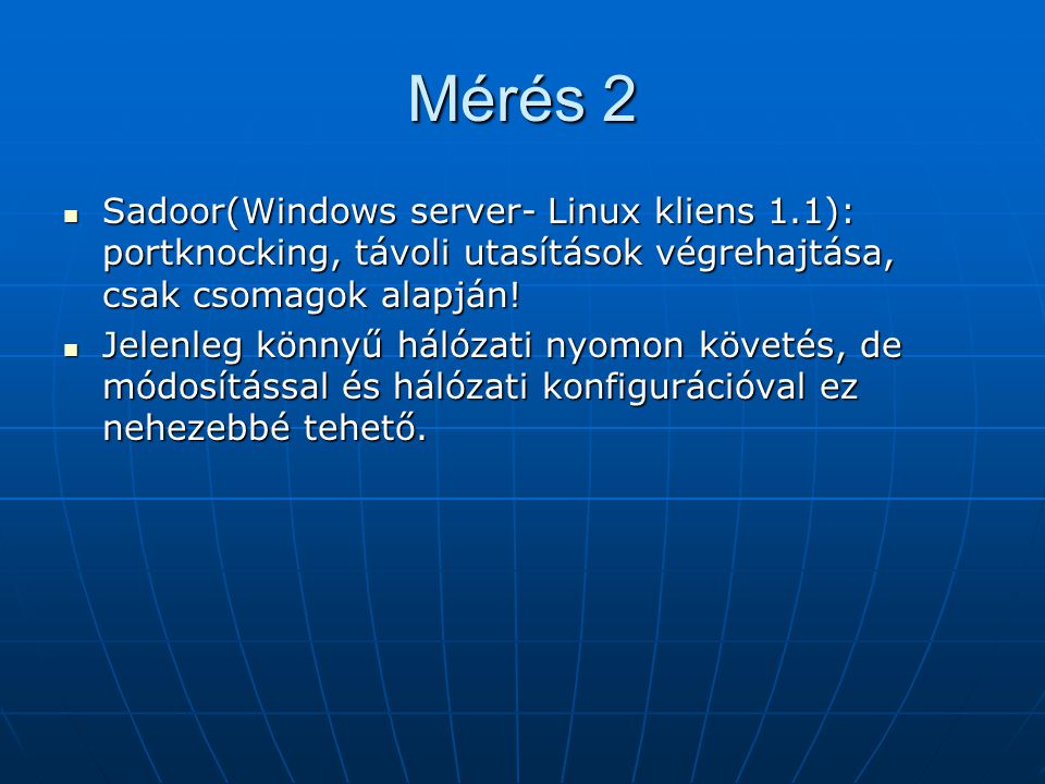 Mérés 2 Sadoor(Windows server- Linux kliens 1.1): portknocking, távoli utasítások végrehajtása, csak csomagok alapján!