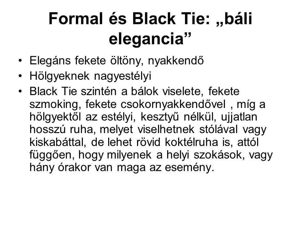 Formal és Black Tie: „báli elegancia