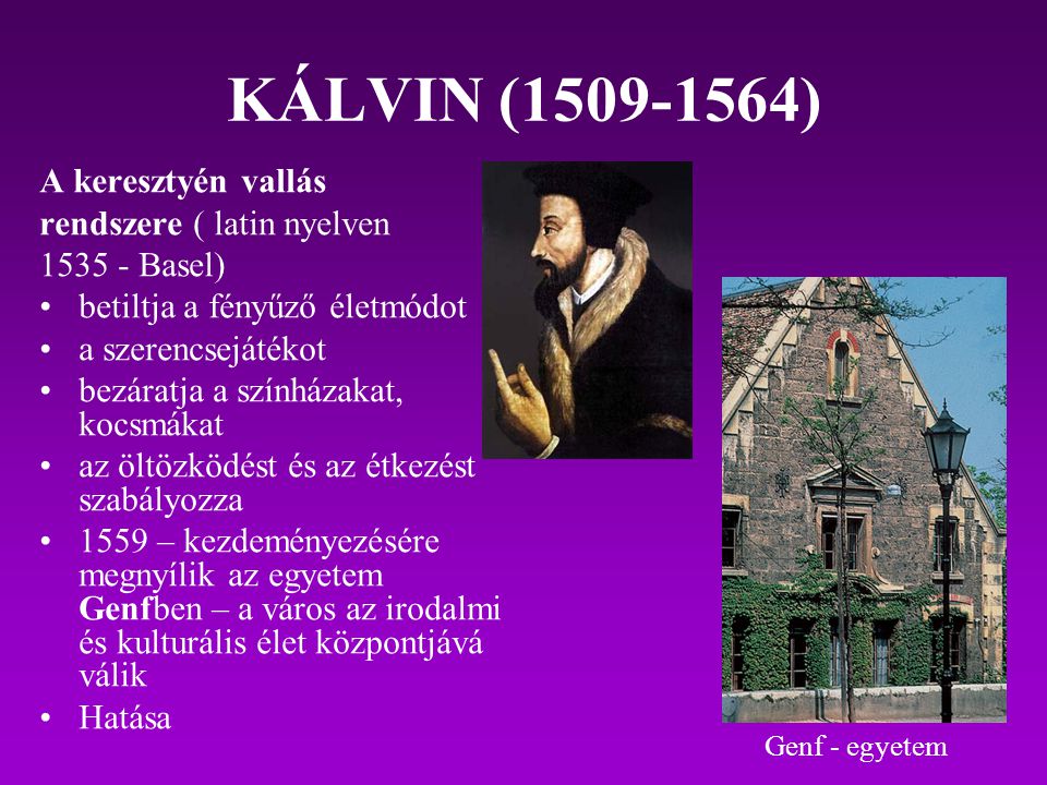 KÁLVIN ( ) A keresztyén vallás rendszere ( latin nyelven