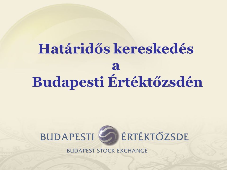 Határidős kereskedés a Budapesti Értéktőzsdén