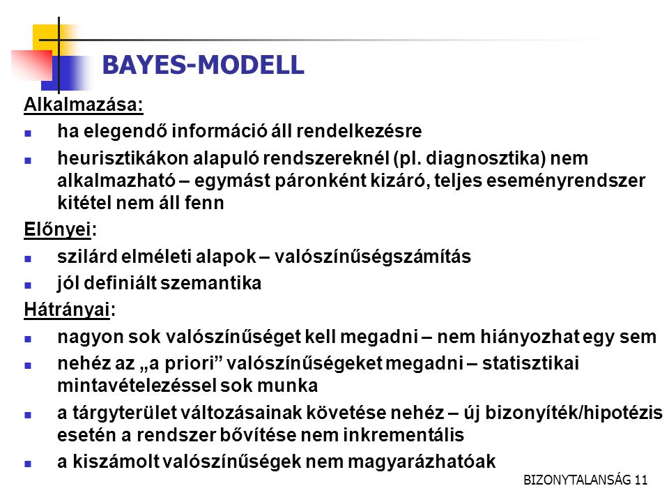 BAYES-MODELL Alkalmazása: ha elegendő információ áll rendelkezésre