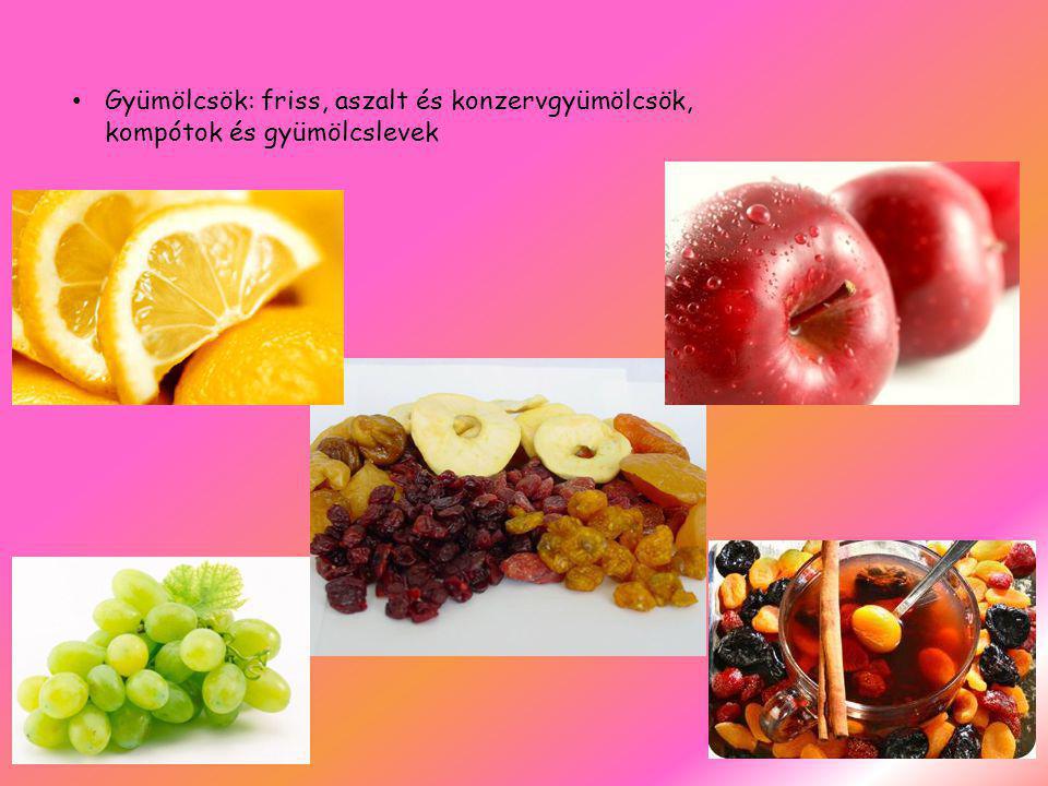 Gyümölcsök: friss, aszalt és konzervgyümölcsök, kompótok és gyümölcslevek