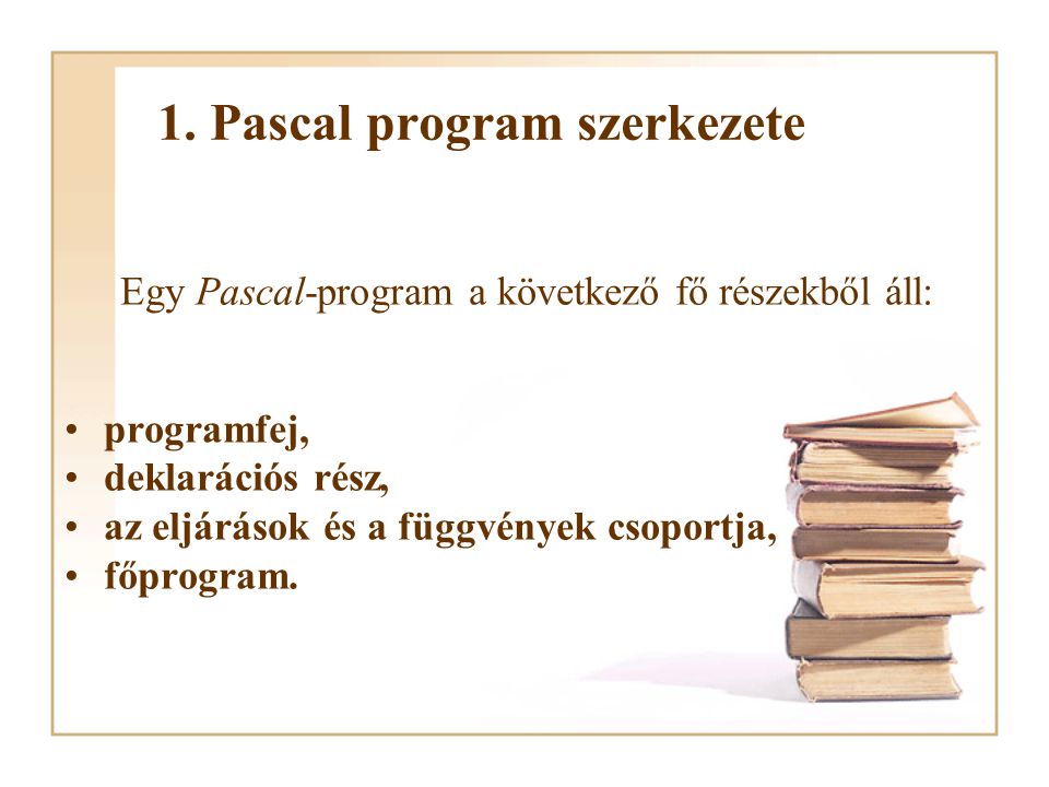 1. Pascal program szerkezete