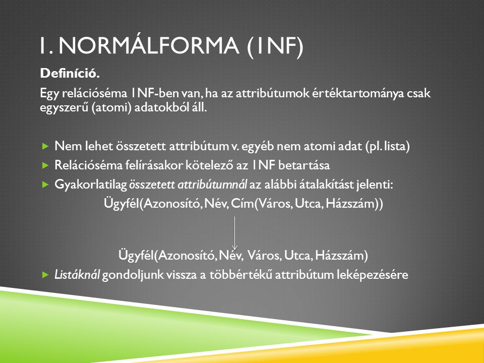 1. normálforma (1nf) Definíció.