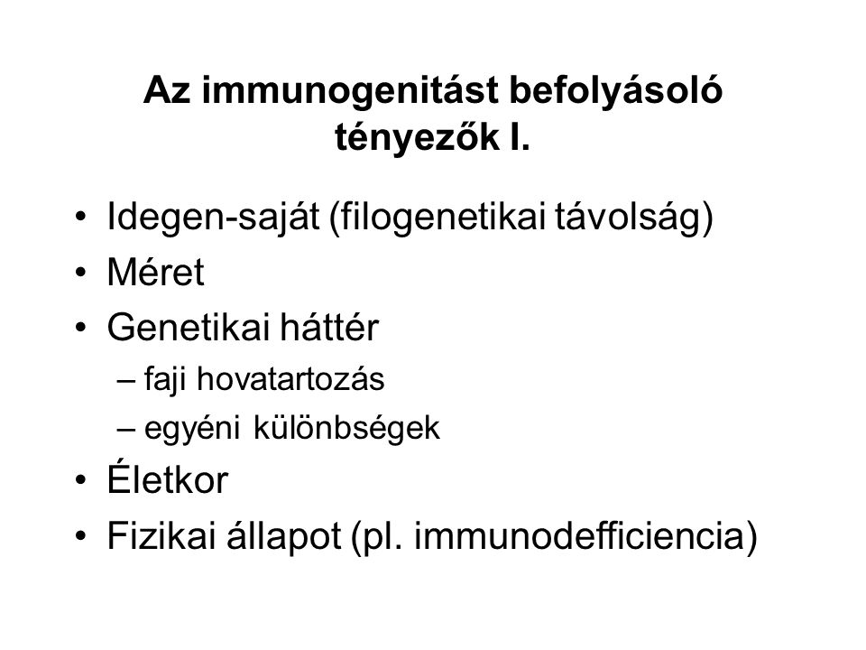 Az immunogenitást befolyásoló tényezők I.