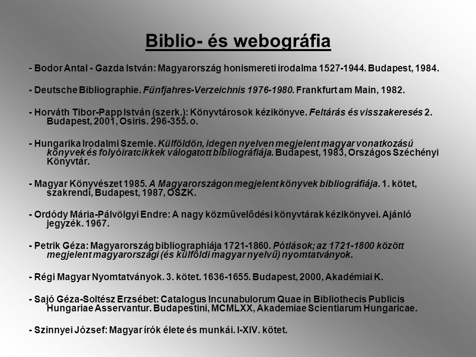 Biblio- és webográfia - Bodor Antal - Gazda István: Magyarország honismereti irodalma Budapest,