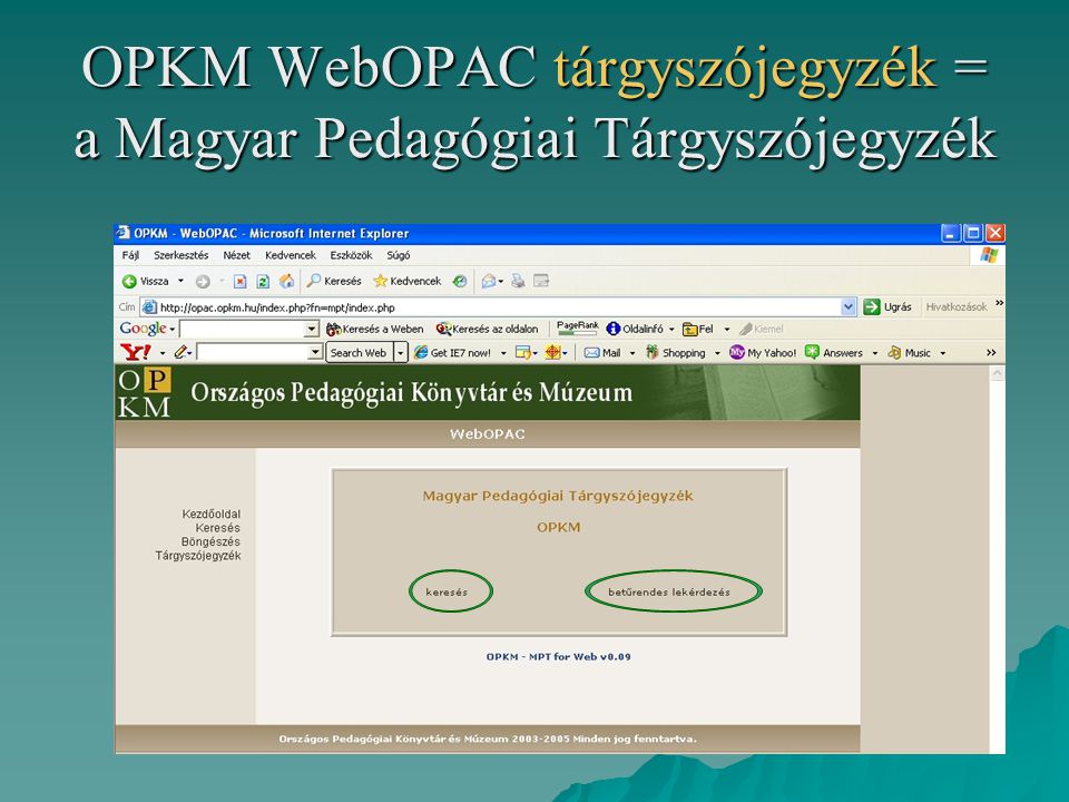 OPKM WebOPAC tárgyszójegyzék = a Magyar Pedagógiai Tárgyszójegyzék