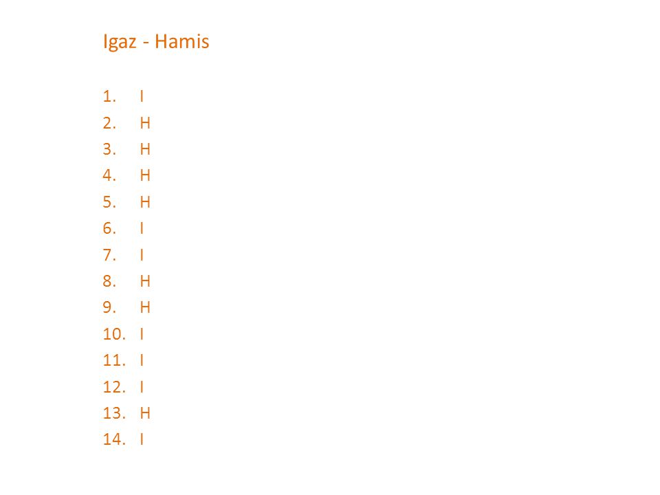 Igaz - Hamis I H