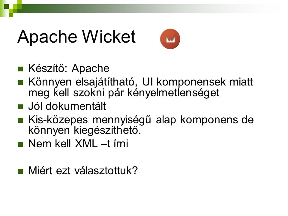 Apache Wicket Készítő: Apache
