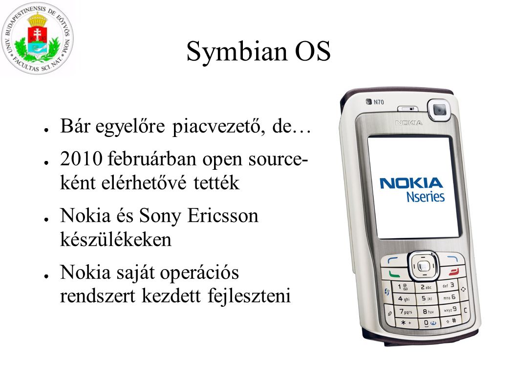 Symbian OS Bár egyelőre piacvezető, de…
