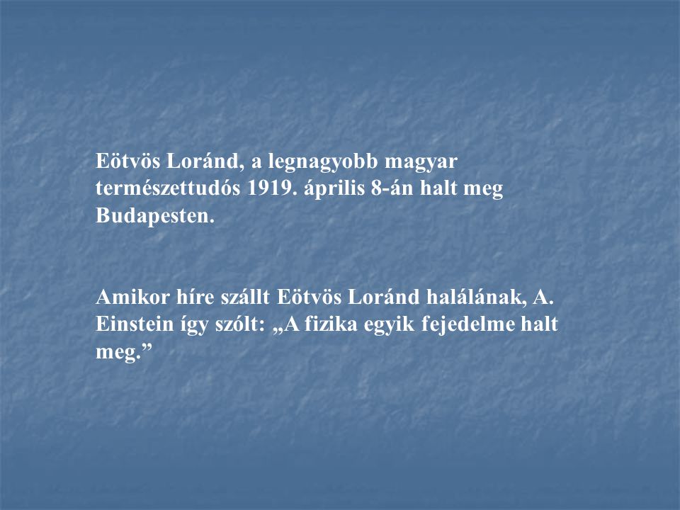 Eötvös Loránd, a legnagyobb magyar természettudós 1919