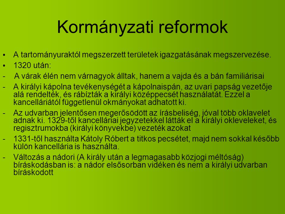 Kormányzati reformok A tartományuraktól megszerzett területek igazgatásának megszervezése után: