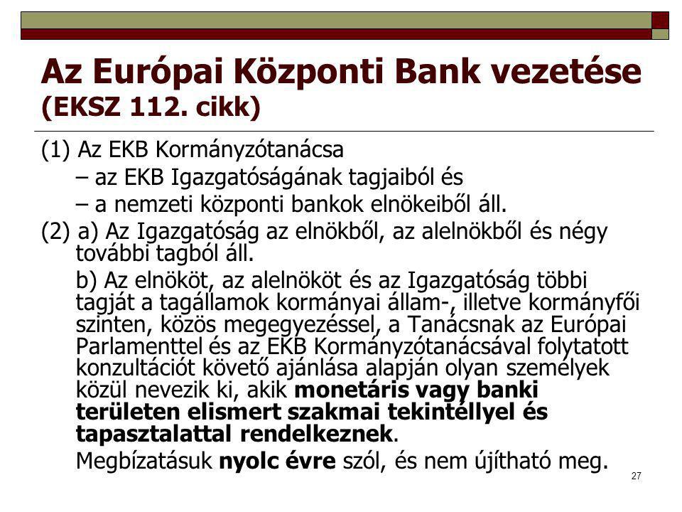 Az Európai Központi Bank vezetése (EKSZ 112. cikk)