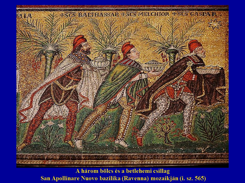 A három bölcs és a betlehemi csillag San Apollinare Nuovo bazilika (Ravenna) mozaikján (i. sz. 565)