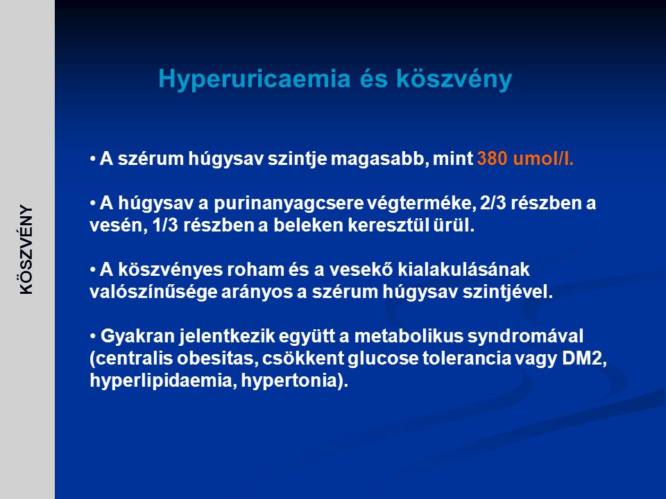 Hyperuricaemia és köszvény