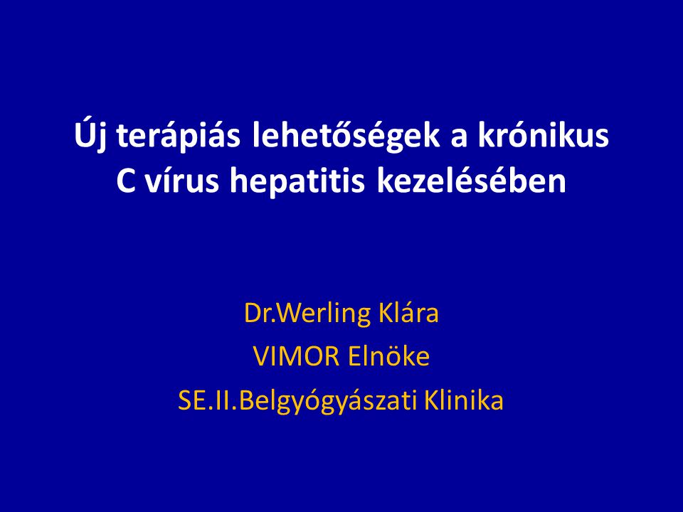 Új terápiás lehetőségek a krónikus C vírus hepatitis kezelésében