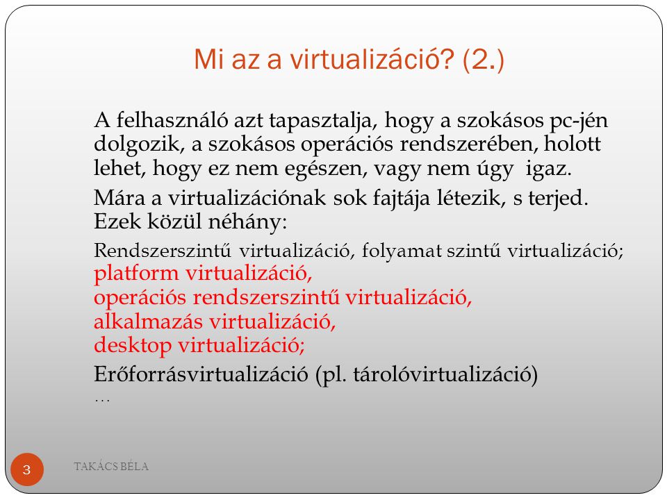 Mi az a virtualizáció (2.)