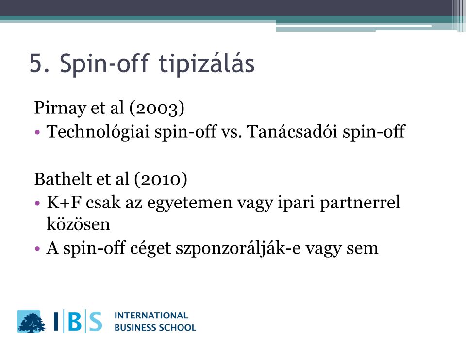 5. Spin-off tipizálás Pirnay et al (2003)
