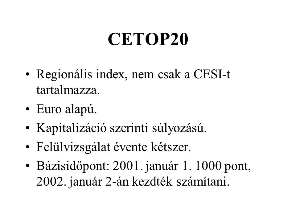 CETOP20 Regionális index, nem csak a CESI-t tartalmazza. Euro alapú.