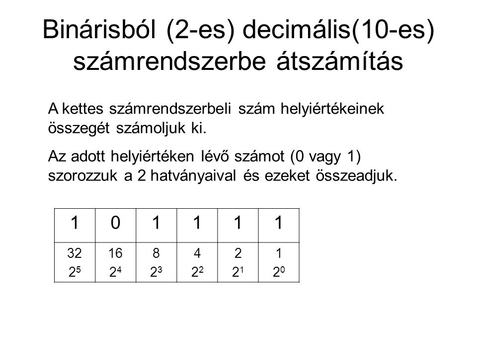 Binárisból (2-es) decimális(10-es) számrendszerbe átszámítás
